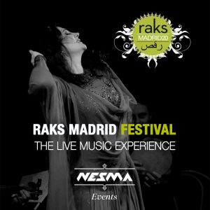 Raks Madrid Festival The Live Music Experience by Nesma