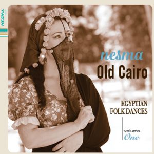 Old Cairo - Nesma Music - Egyptian Folk Dances Volume 1