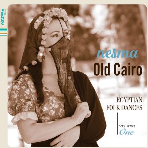 Album Nesma Music Old Cairo de Nesma Egyptian Folk Dances Vol 1